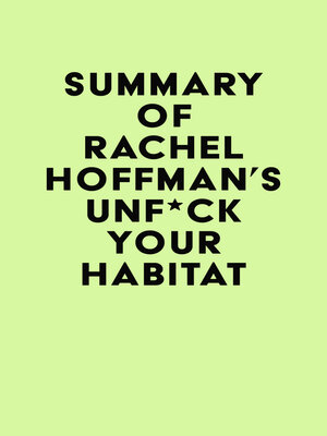 cover image of Summary of Rachel Hoffman's Unf*ck Your Habitat